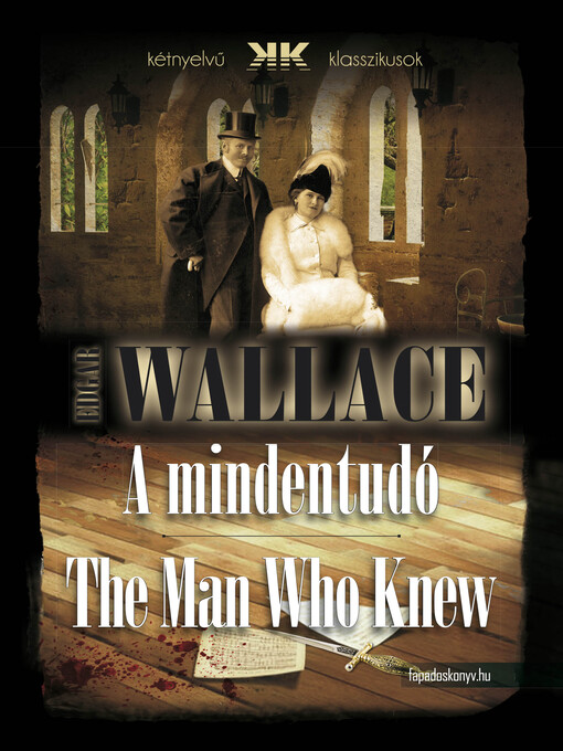 Title details for A mindentudó--The Man Who Knew by Edgar Wallace - Wait list